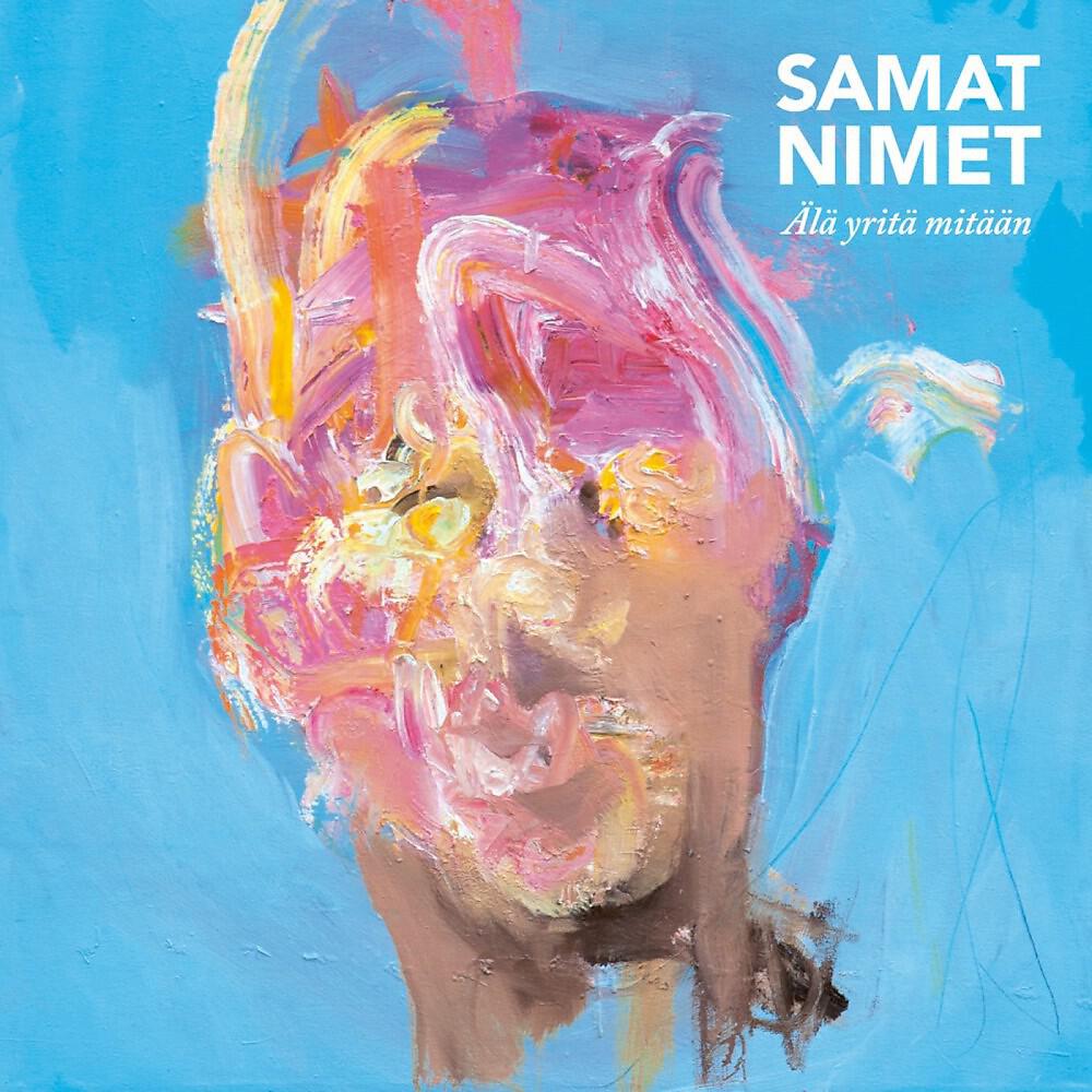 Samat Nimet - Pyydä Mut Mukaan