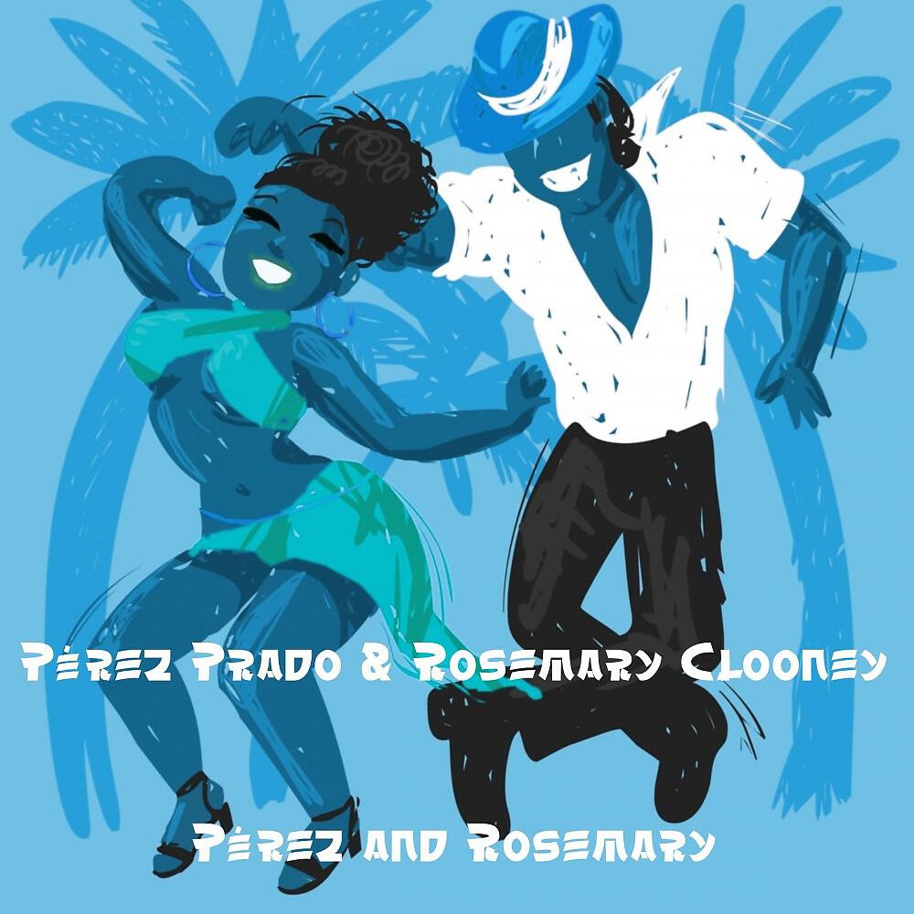 Perez Prado & Rosemary Clooney - I Got Plenty O' Nuttin'