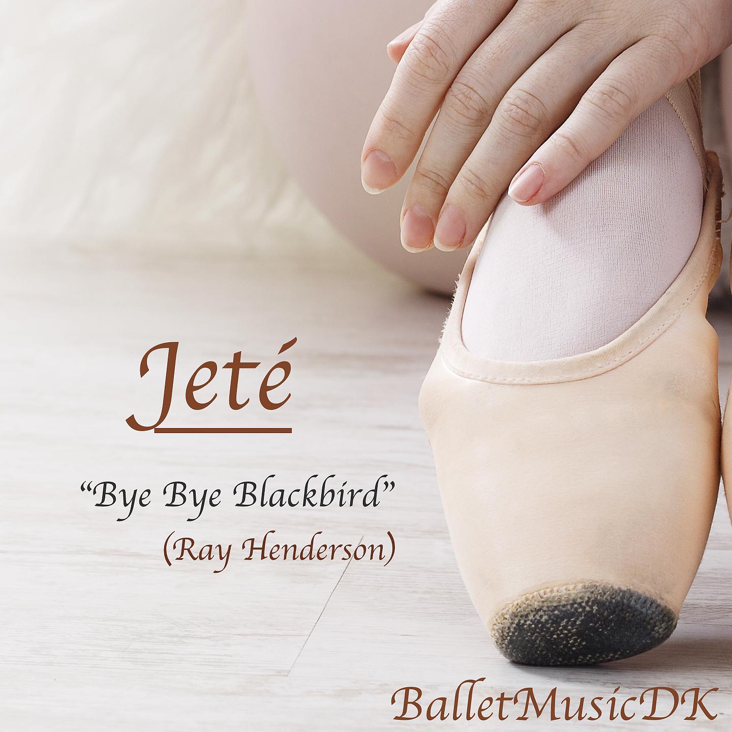 Постер альбома Jeté (Bye Bye Blackbird)