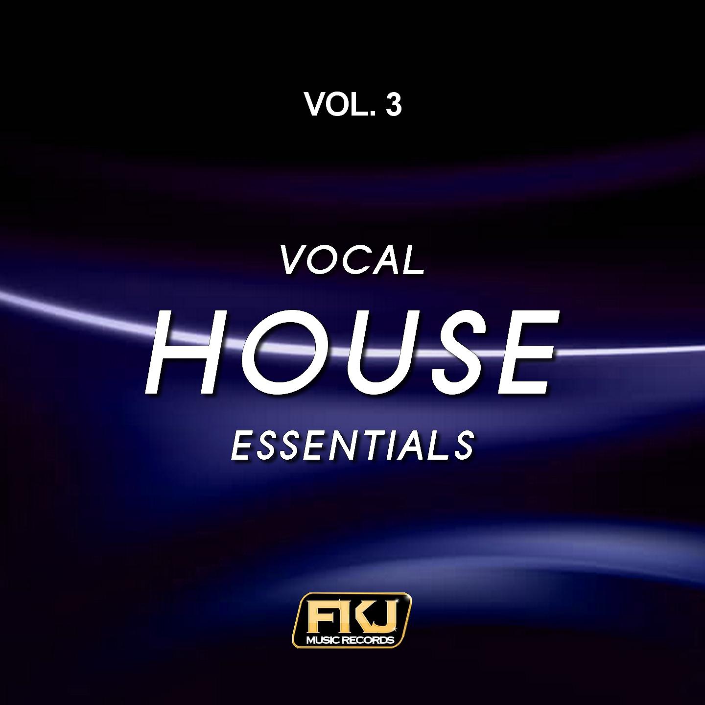 Постер альбома Vocal House Essentials, Vol. 3