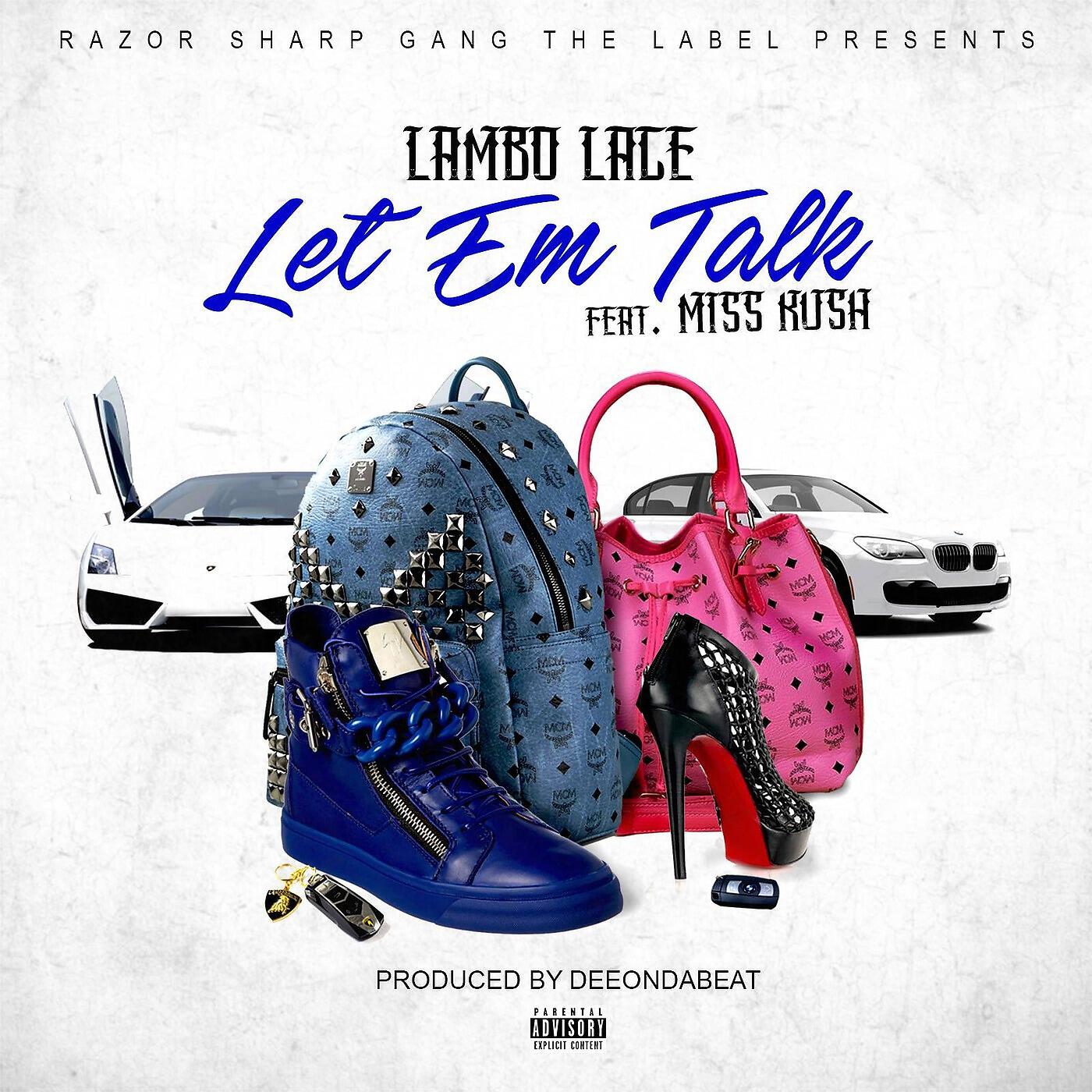 Lambo Lace - Let 'em Talk (feat. Miss Kush)