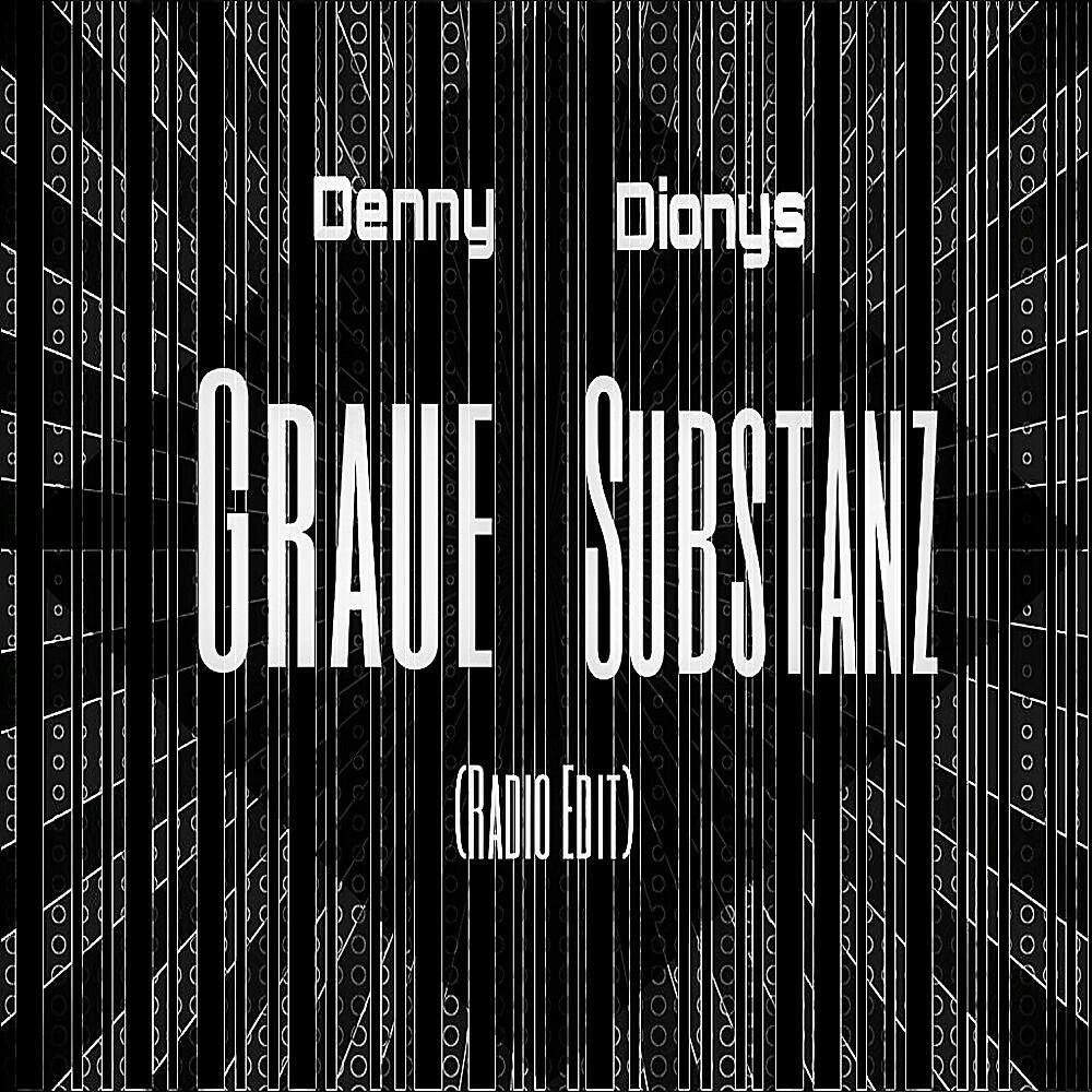 Denny Dionys - Graue Substanz (Radio Edit)