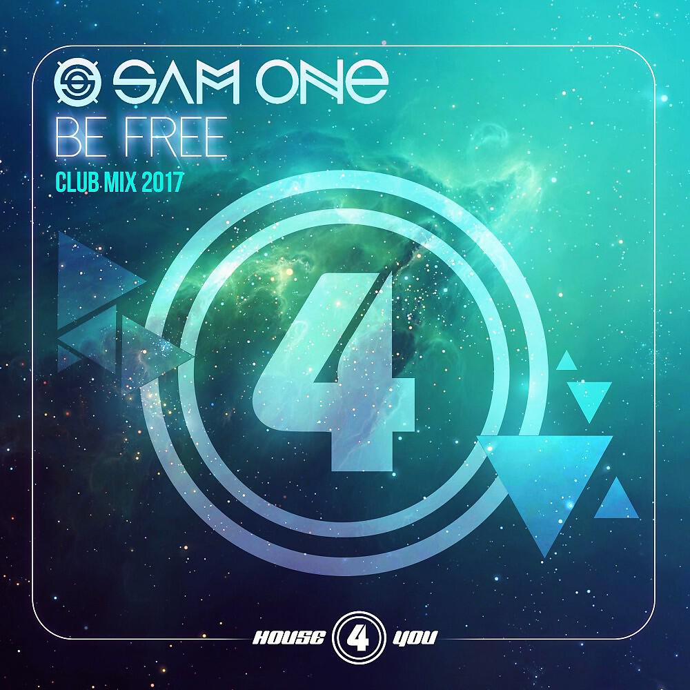Sam One - Be Free (Club Mix 2014)