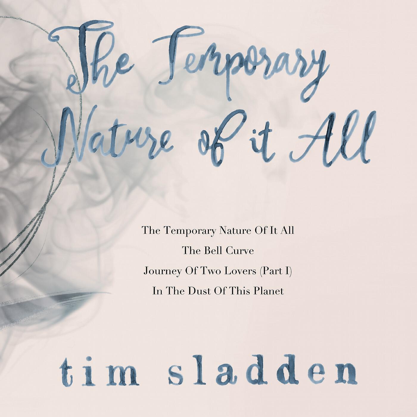 Tim Sladden - The Temporary Nature of It All (feat. Dave Ades)