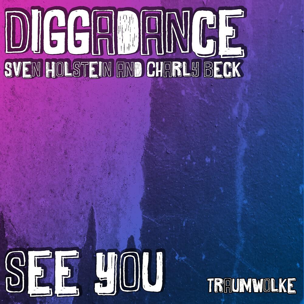 Diggadance - See You (Charly Beck Remix)