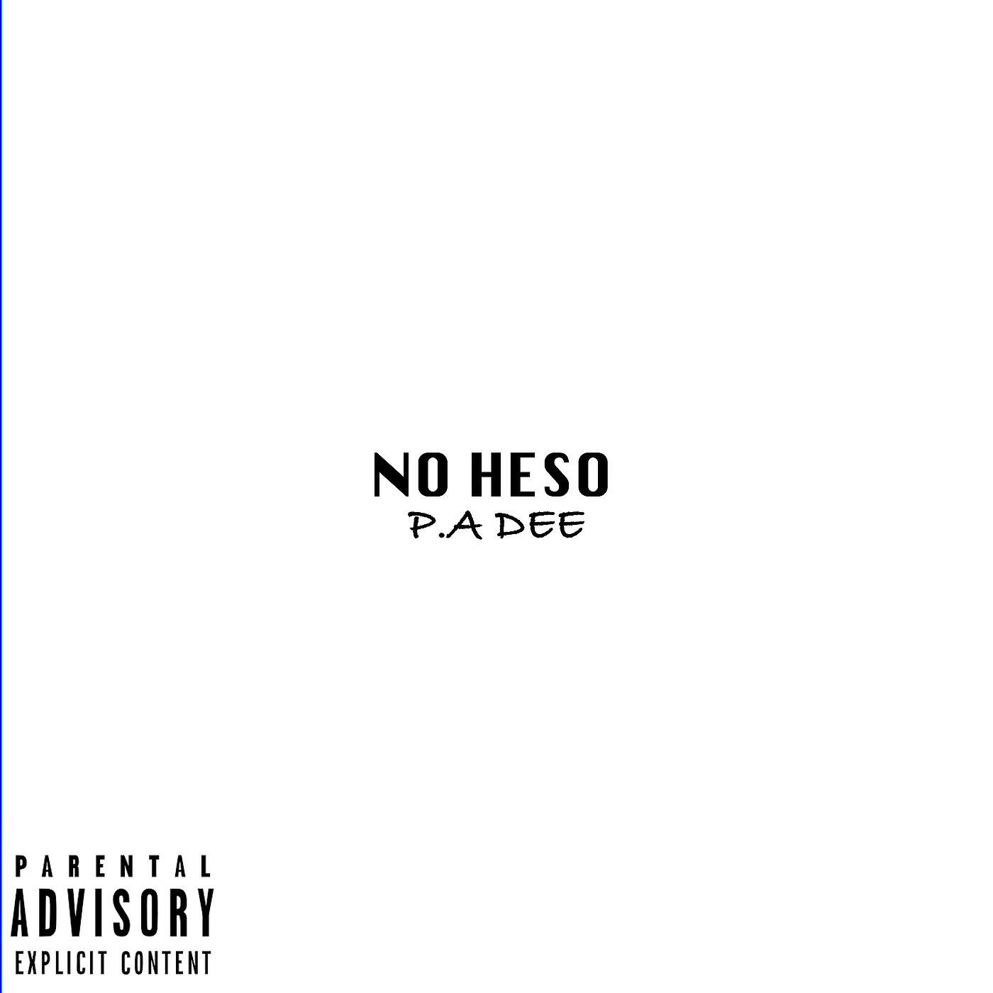 P.A Dee - No Heso