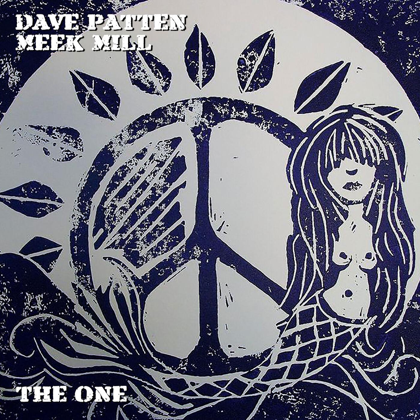 Dave Patten - The One (feat. Meek Mill)