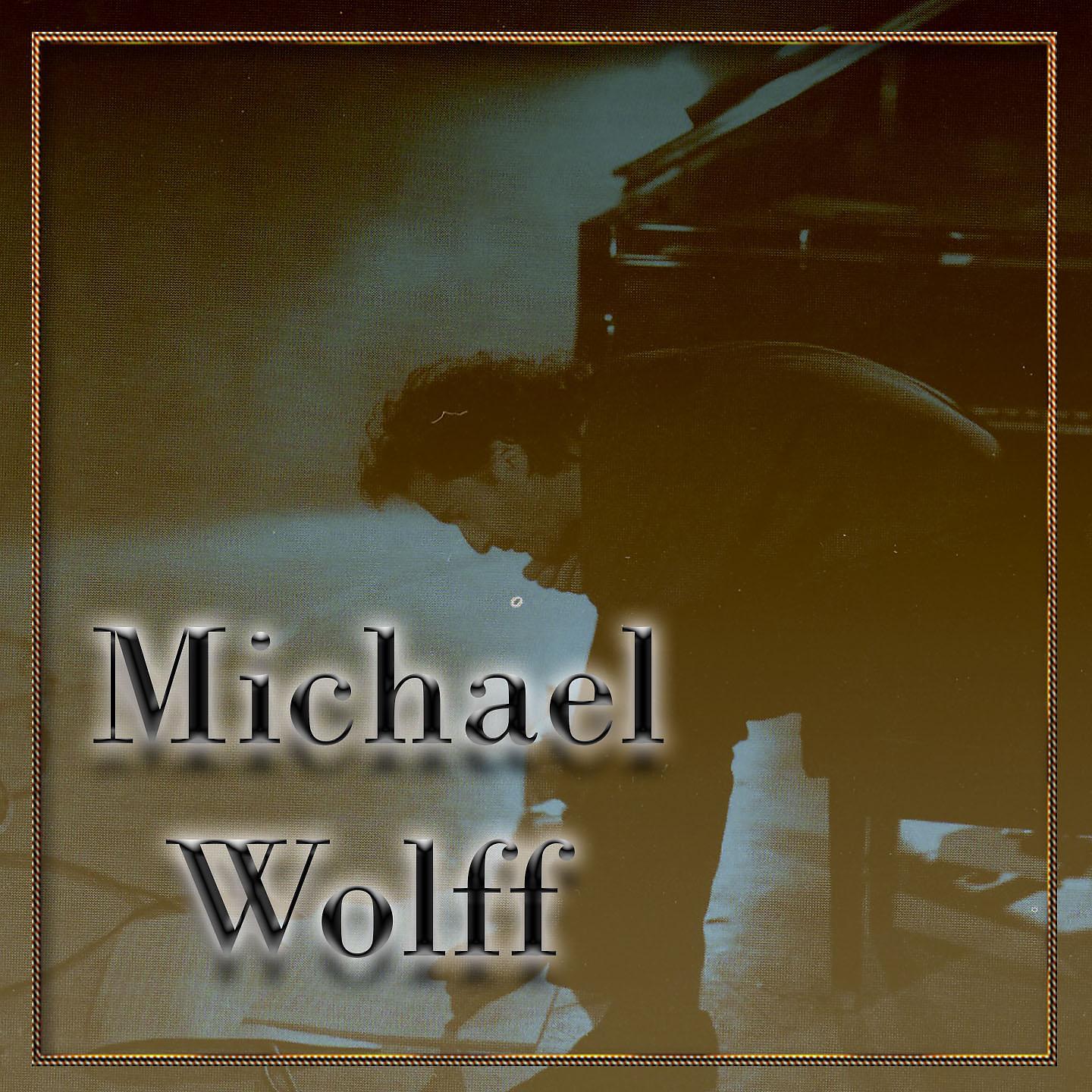 Постер альбома Michael Wolff