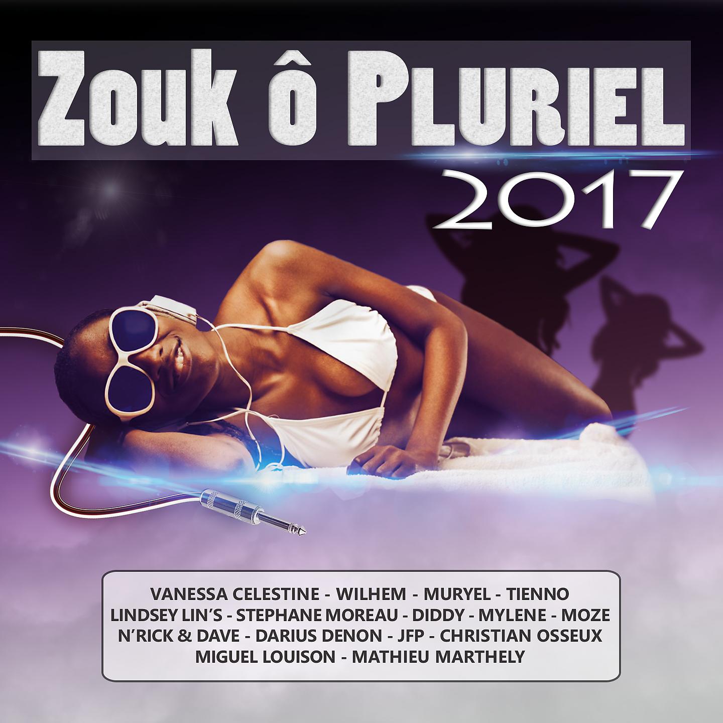 Постер альбома Zouk ô pluriel 2017
