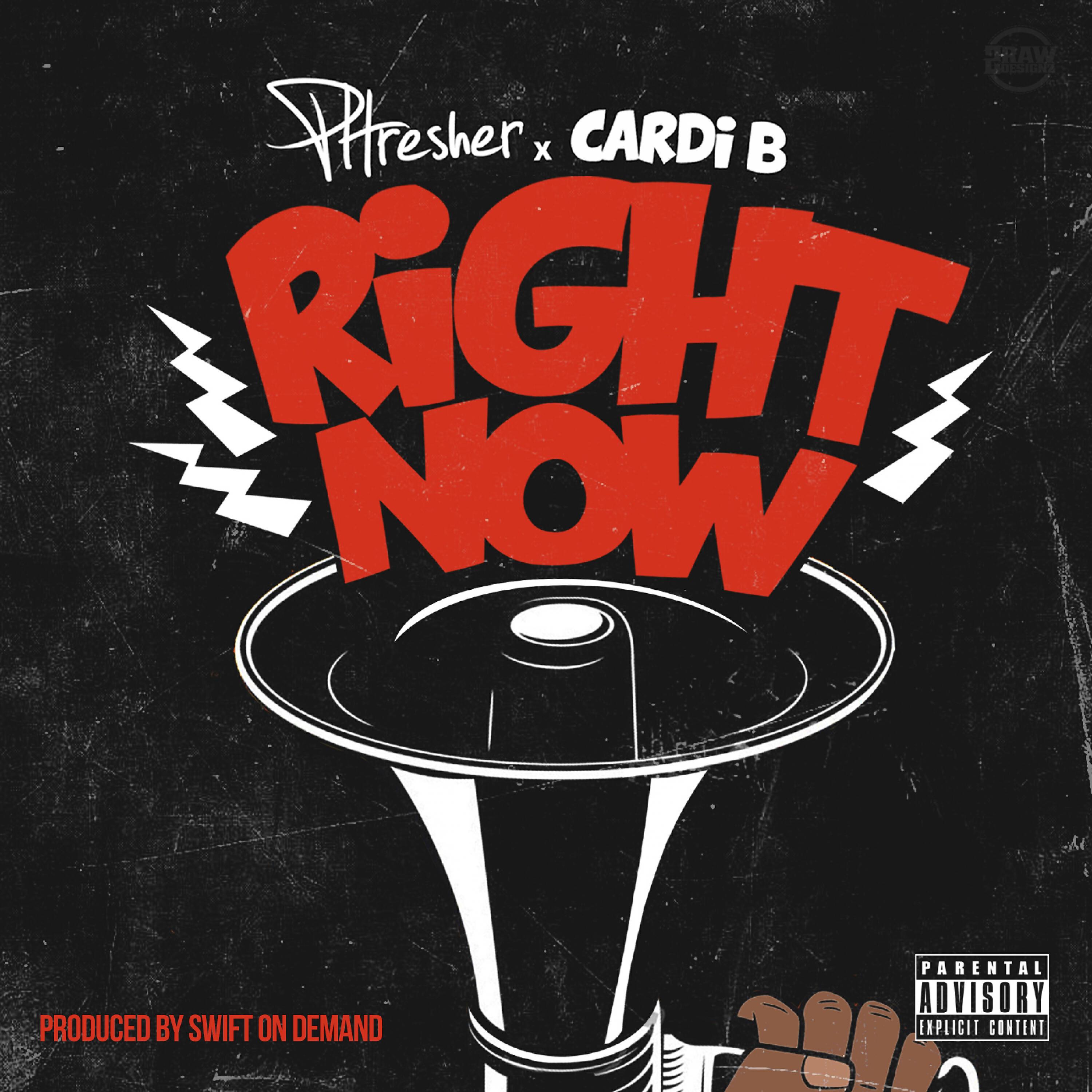 Phresher - Right Now (feat. Cardi B)