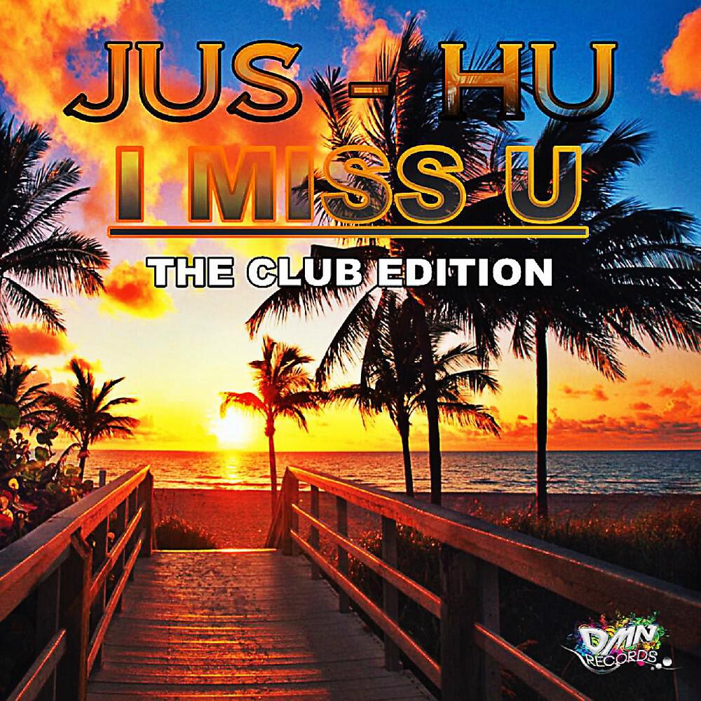 Jus-Hu - I Miss U (Experience of Music Bigroom Mix)