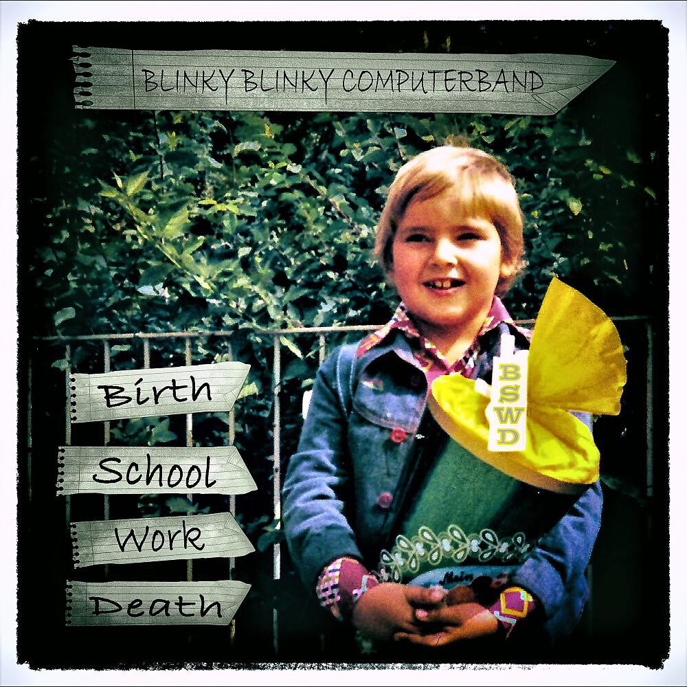 Blinky Blinky Computerband - Birth School Work Death (Time Is Short Extended Mix)
