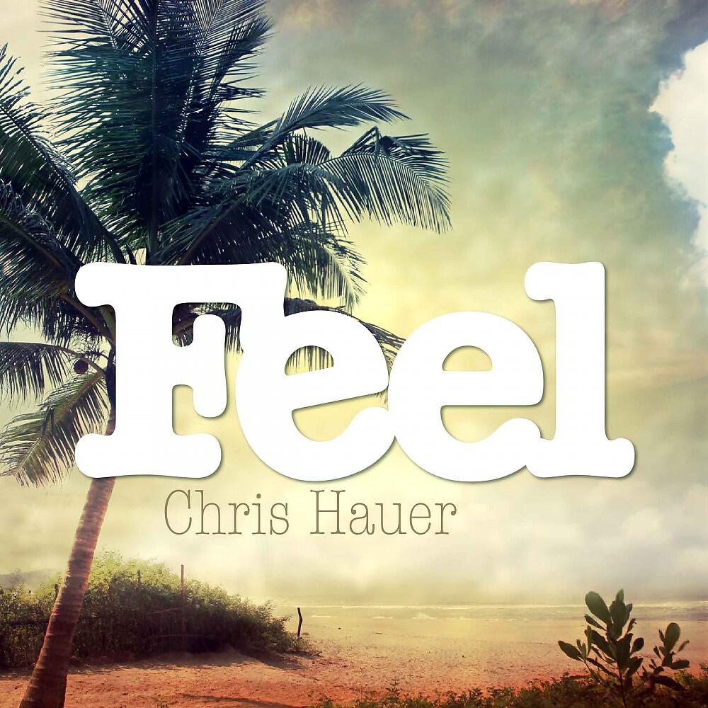 Chris Hauer - Feel (Chris Hauer Nu Disco Edit)