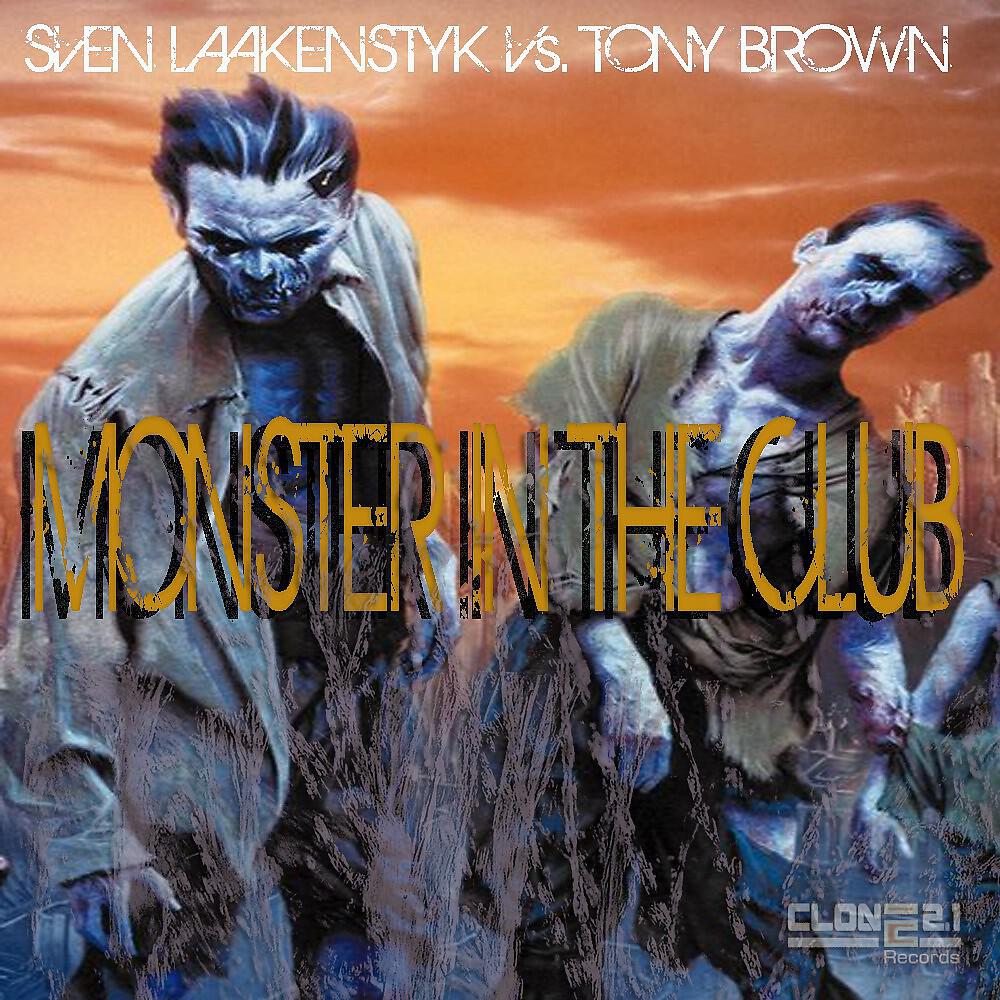 Sven Laakenstyk Vs Tony Brown - Monster In The Club (Stereoliner Remix)