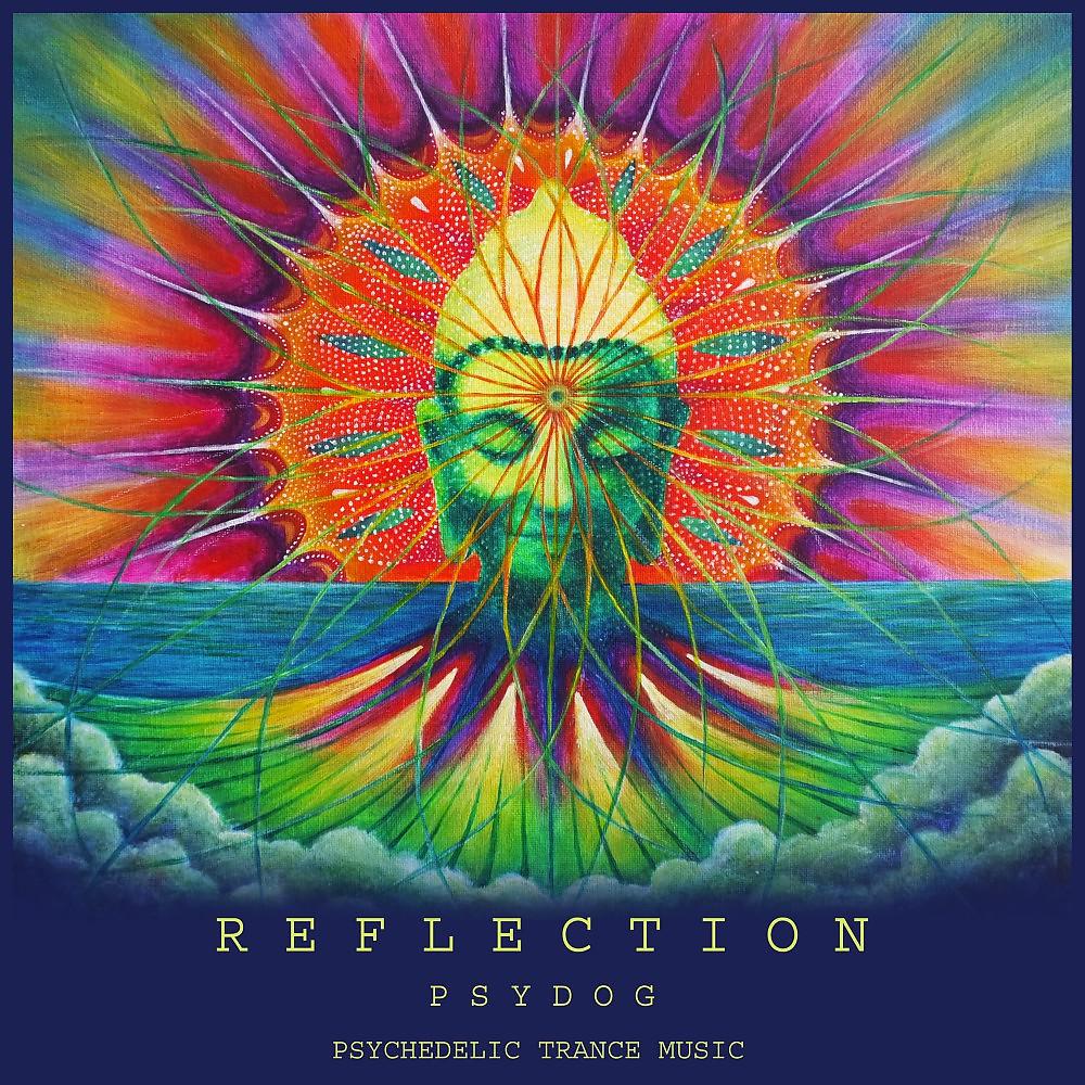 Постер альбома Reflection (Psytrance, Progressive Trance & Psychedelic Trance Music)