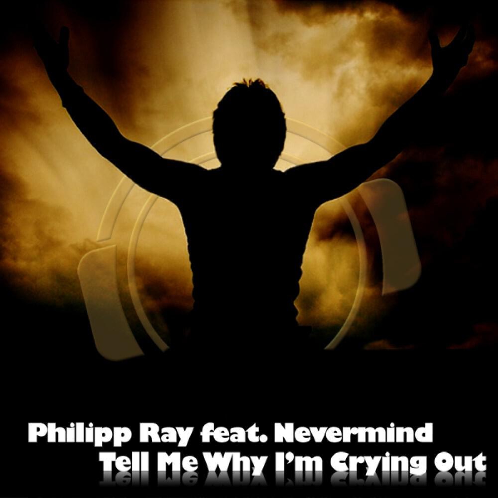 Philipp Ray - Tell Me Why I'm Crying Out (Djane Viktoriya Benasi Remix Edit)
