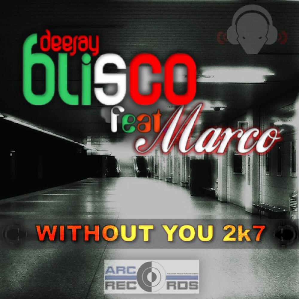 DJ Blisco - Without you 2k7 (dj4motion Radio Remix)