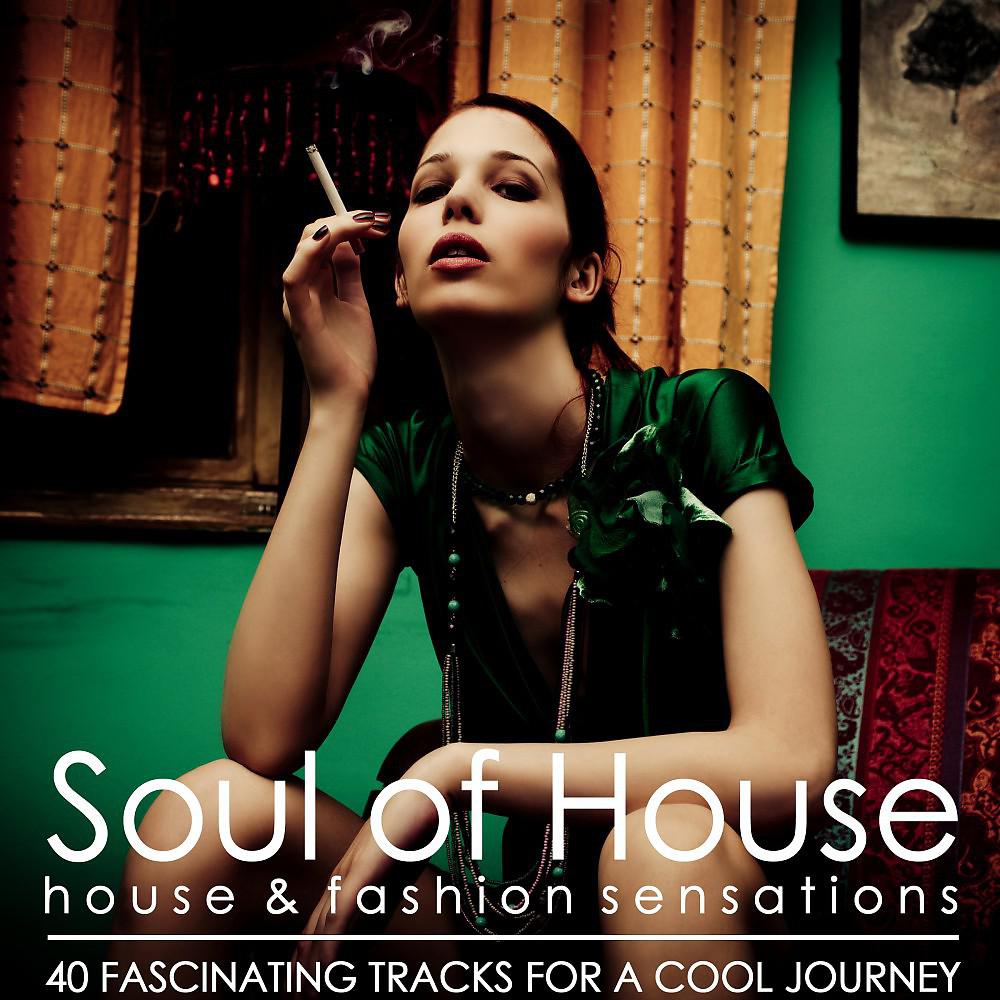 Постер альбома Soul of House (House & Fashion Sensations)