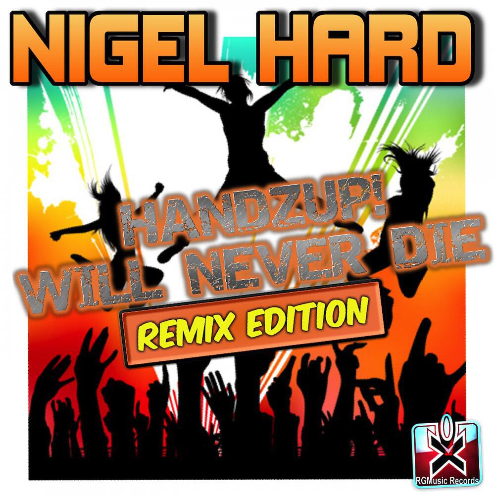 Nigel Hard - Handzup! Will Never Die (69Raverz Radio Edit)
