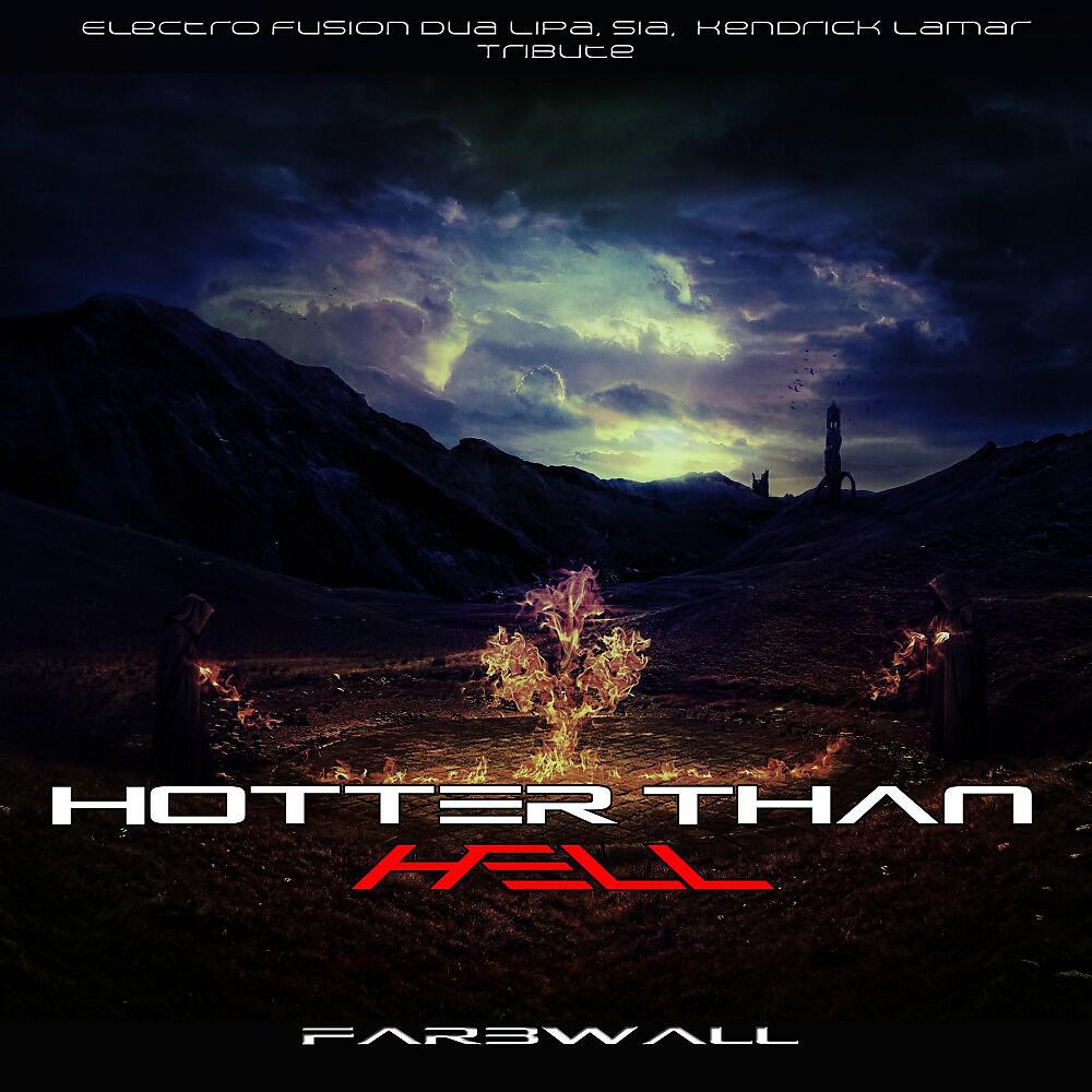 Farbwall - Hotter Than Hell (Electro Fusion Dua Lipa Tribute)