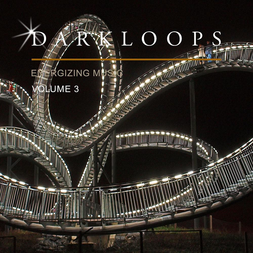 Постер альбома Darkloops Energizing Music, Vol. 3