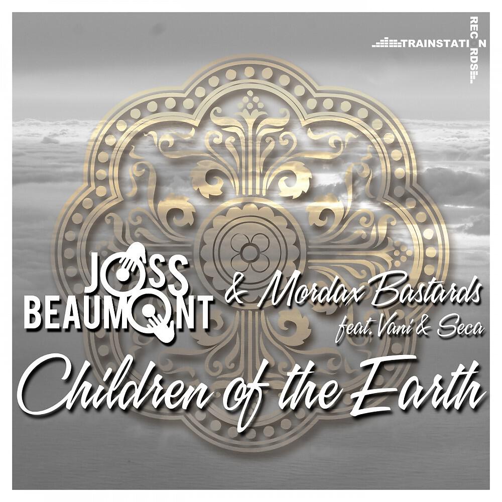 Joss Beaumont - Children of the Earth (Mordax Bastards Garage 2 Step Filler)