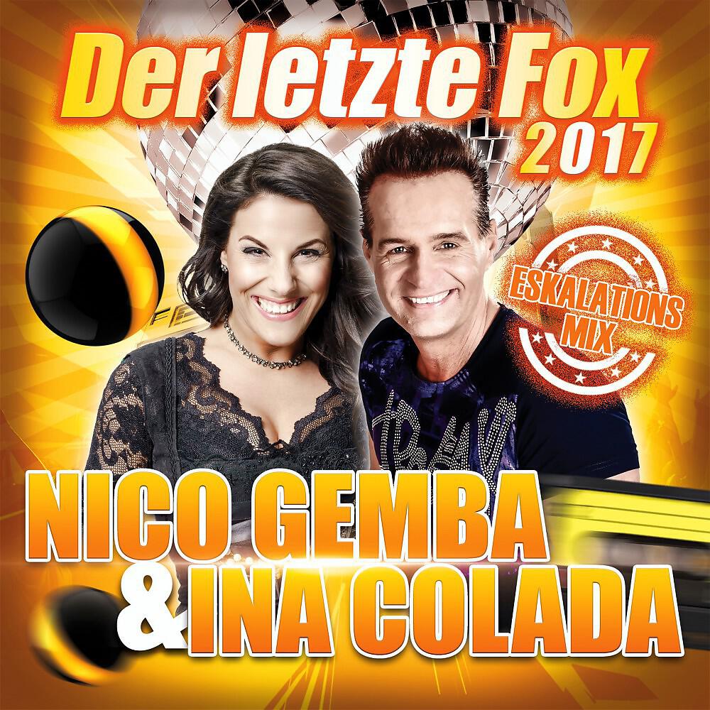 Nico Gemba & Ina Colada - Der letzte Fox 2017 (Eskalations Mix)