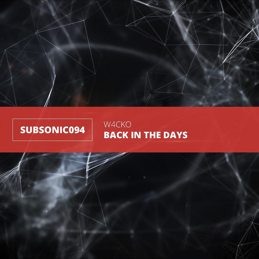 W4cko - Back in the Days