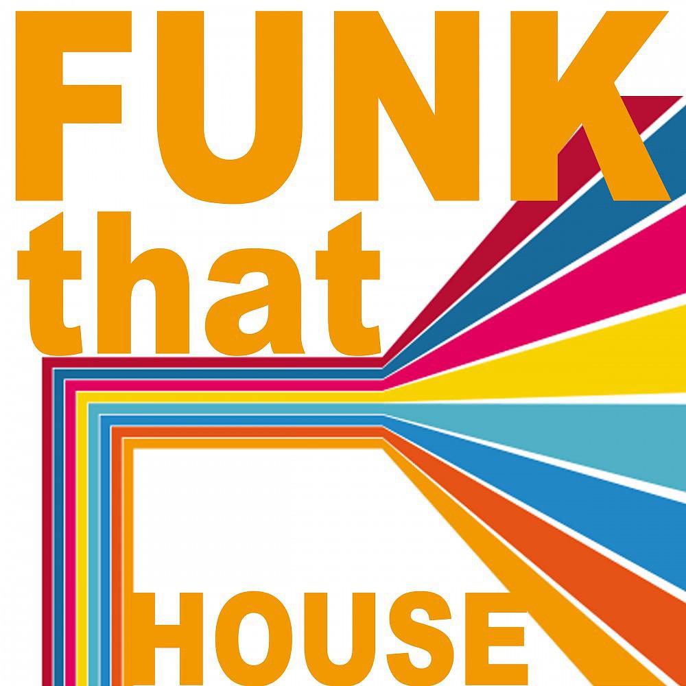 Постер альбома Funk That House
