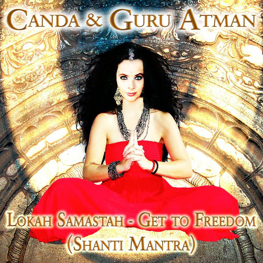 Постер альбома Lokah Samastah - Get to Freedom (Shanti Mantra)