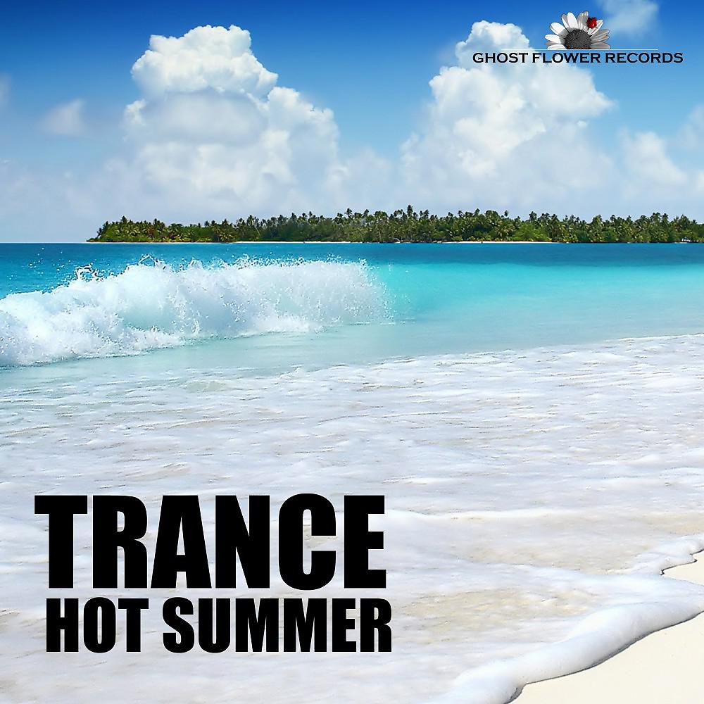 Постер альбома Trance Hot Summer