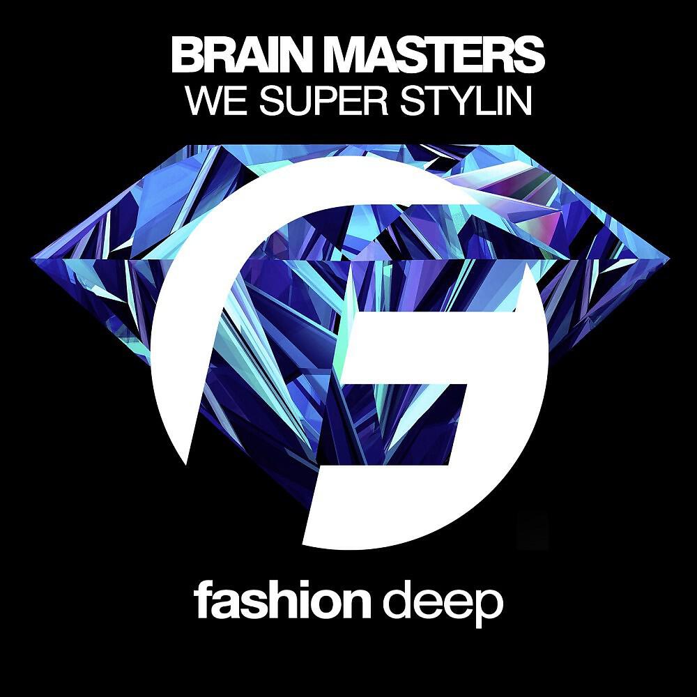 Brain Masters - We Super Stylin (Dub Mix)