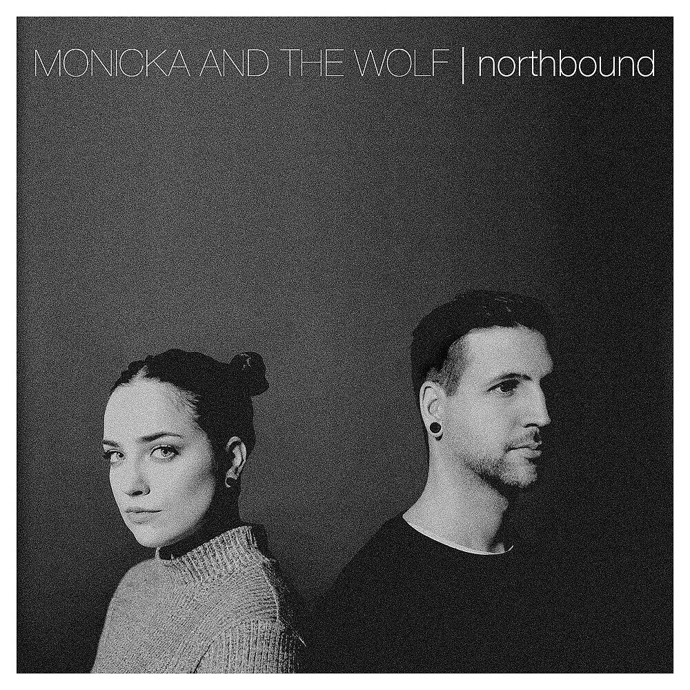 Monicka And The Wolf - Northbound