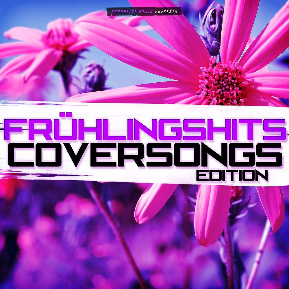 Постер альбома Frühlingshits - Coversongs Edition