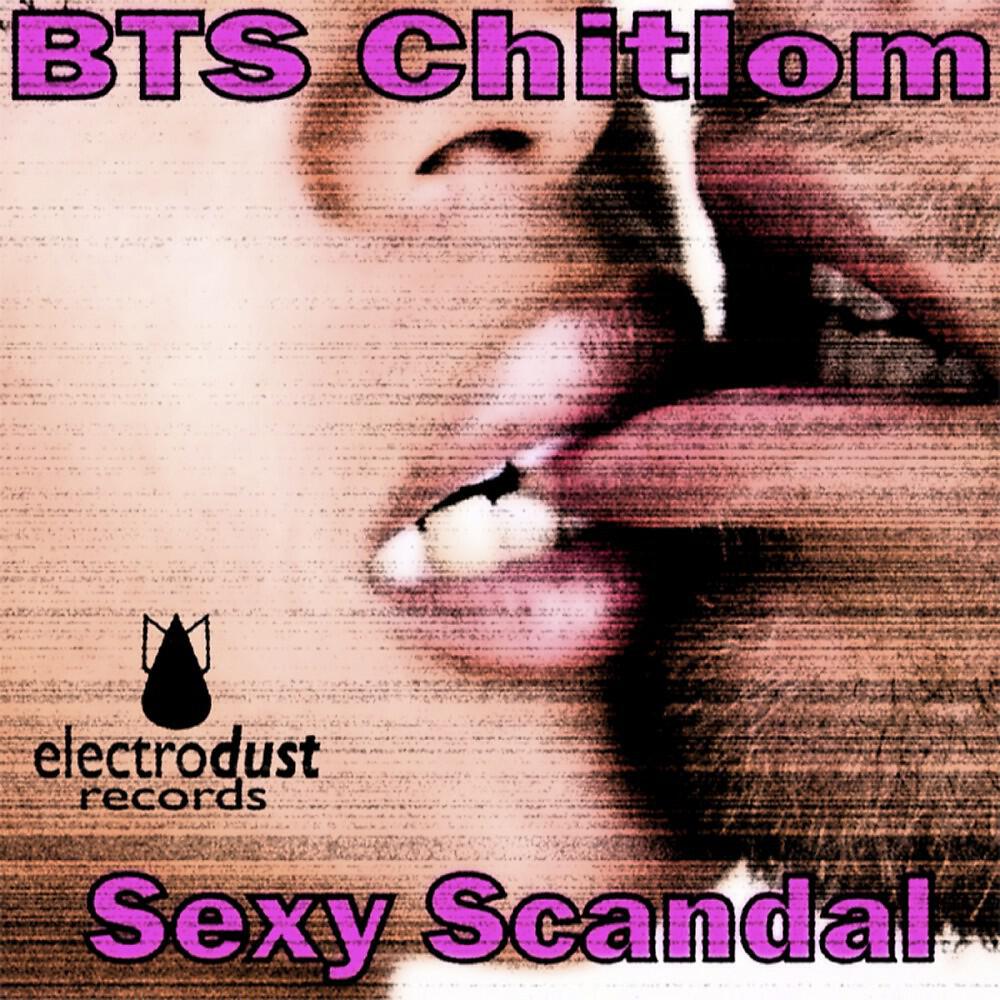 BTS Chitlom - Sexy Scandal (Elektro Chip Mix)