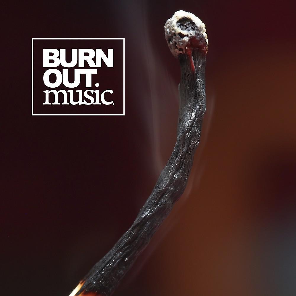 Постер альбома Burn out Music
