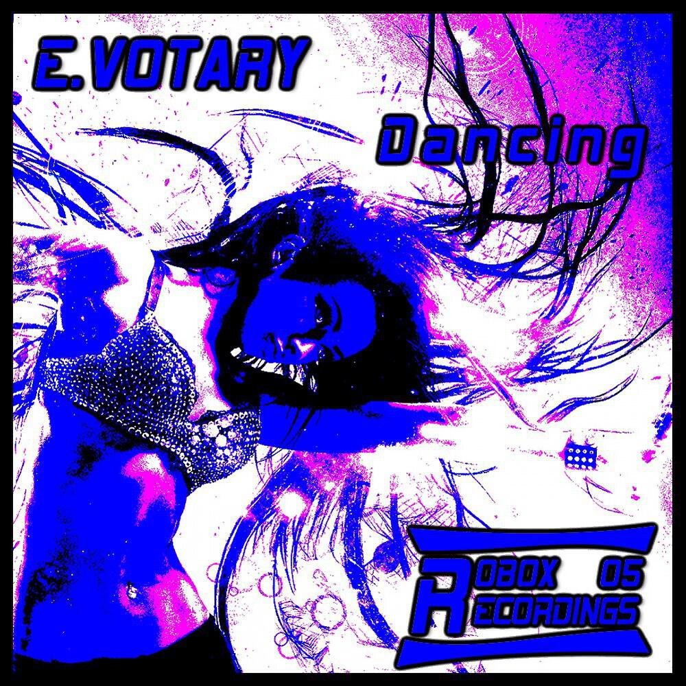 E.Votary - Dancing All Day