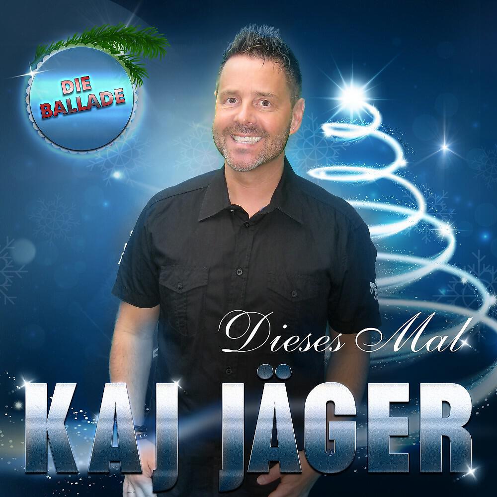 Kaj Jäger - Dieses Mal (Die Ballade)