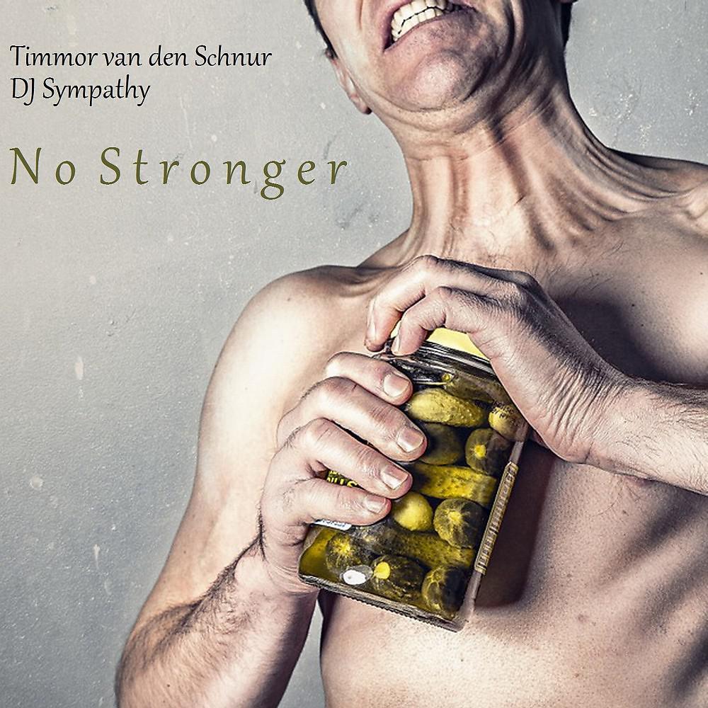 Постер альбома No Stronger (Original)
