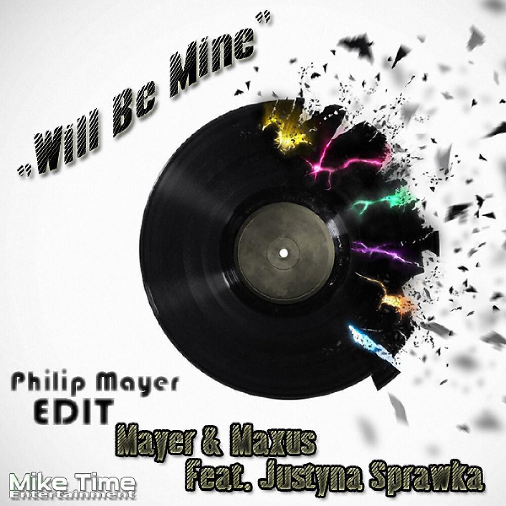 Mayer & Maxus feat. Justyna Sprawka - Will Be Mine (Philip Mayer Extended Mix)