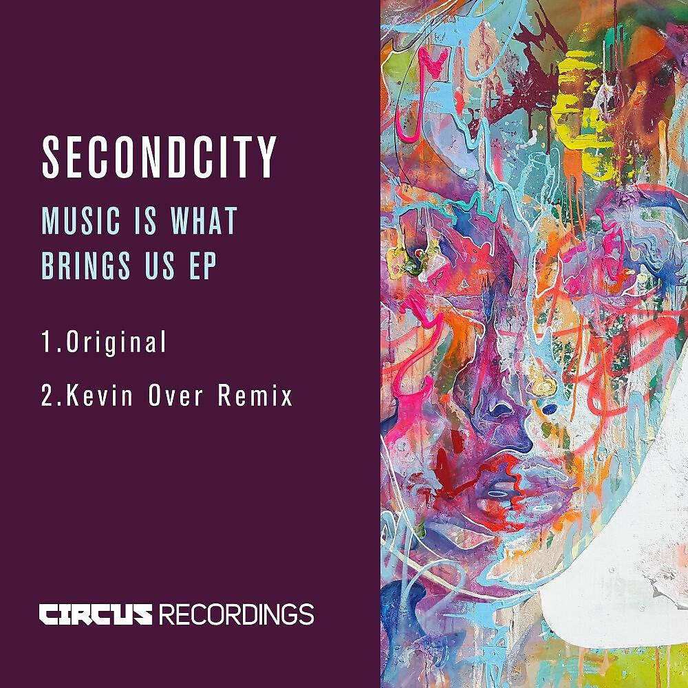 SecondCity - Music Is What Brings Us (Kevin over Remix)