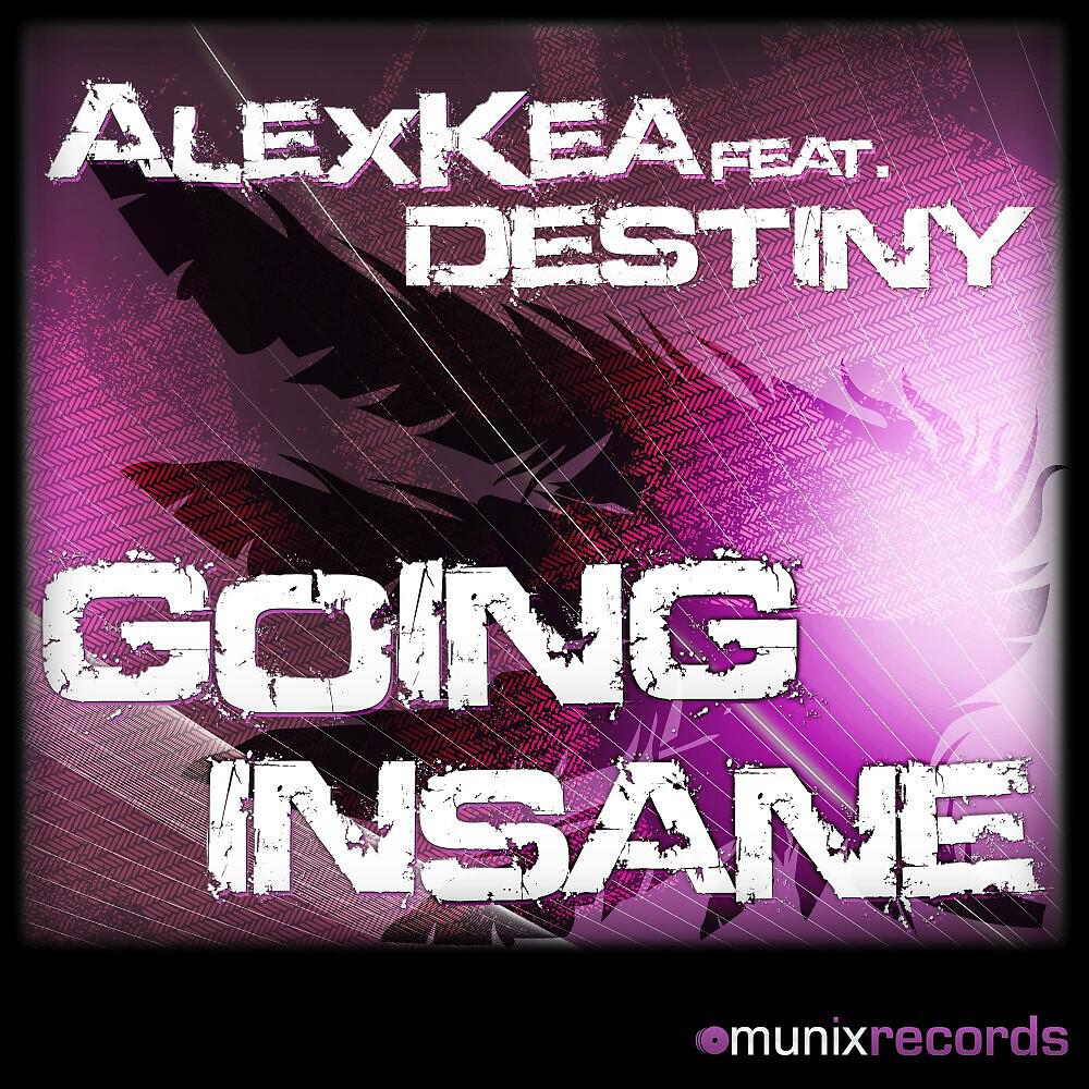 Alex Kea - Going Insane (DJ Somy RMX Edit)