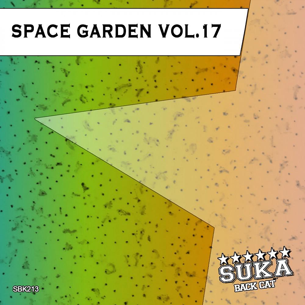Постер альбома Space Garden, Vol. 17