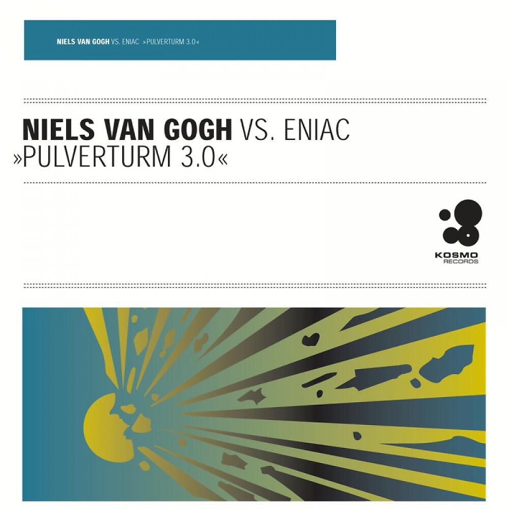 Niels van Gogh vs. Eniac - Pulverturm 3.0 (Yvan & Dan Daniel Radio Edit)