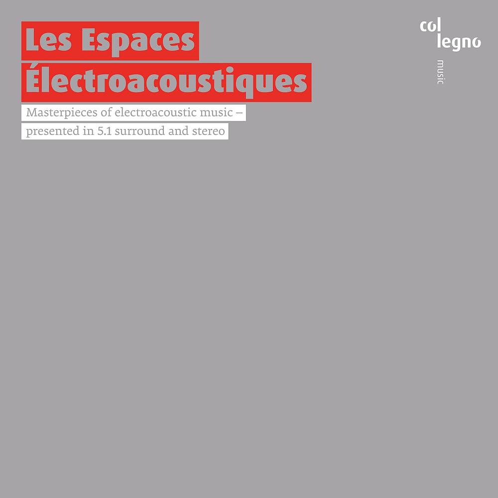 Постер альбома Les Espaces Électroacoustiques