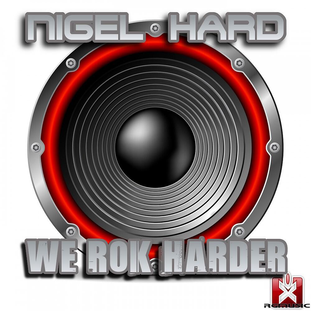 Nigel Hard - We Rok Harder