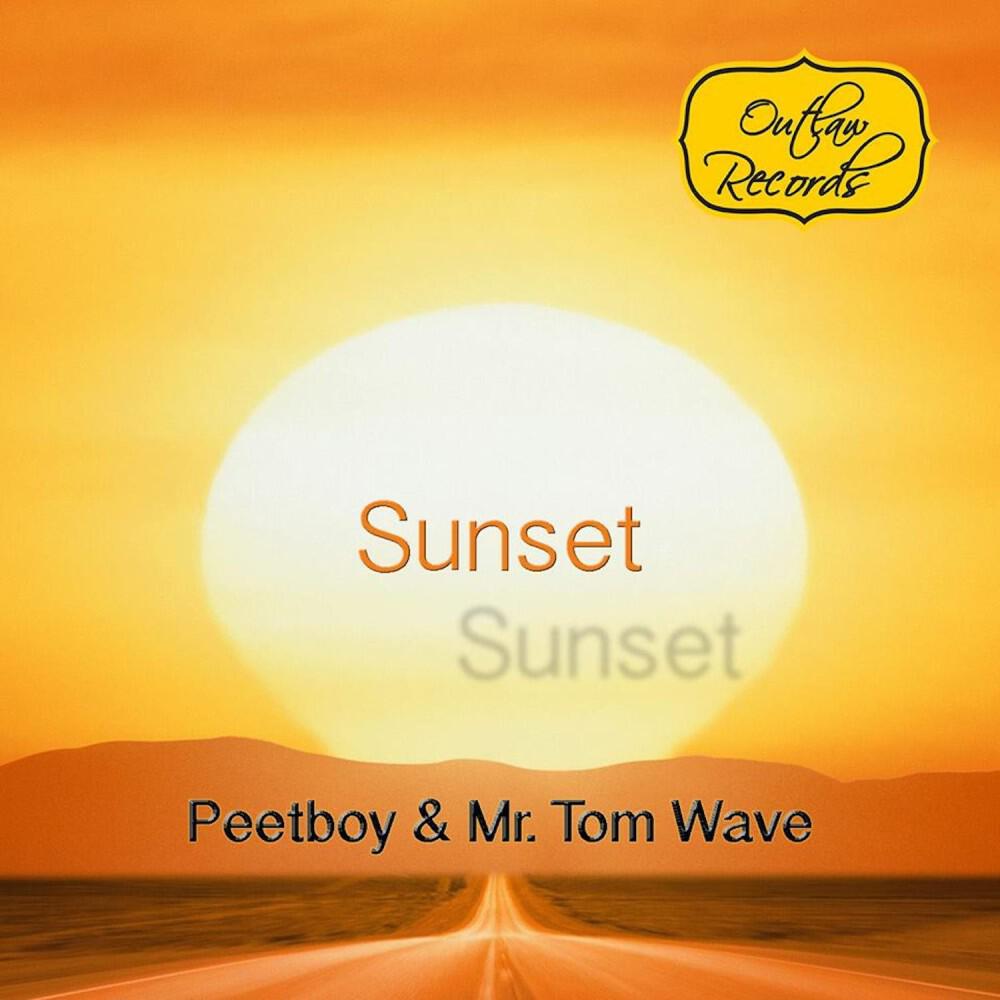 Mr. Tom Wave & Peetboy - Sunset