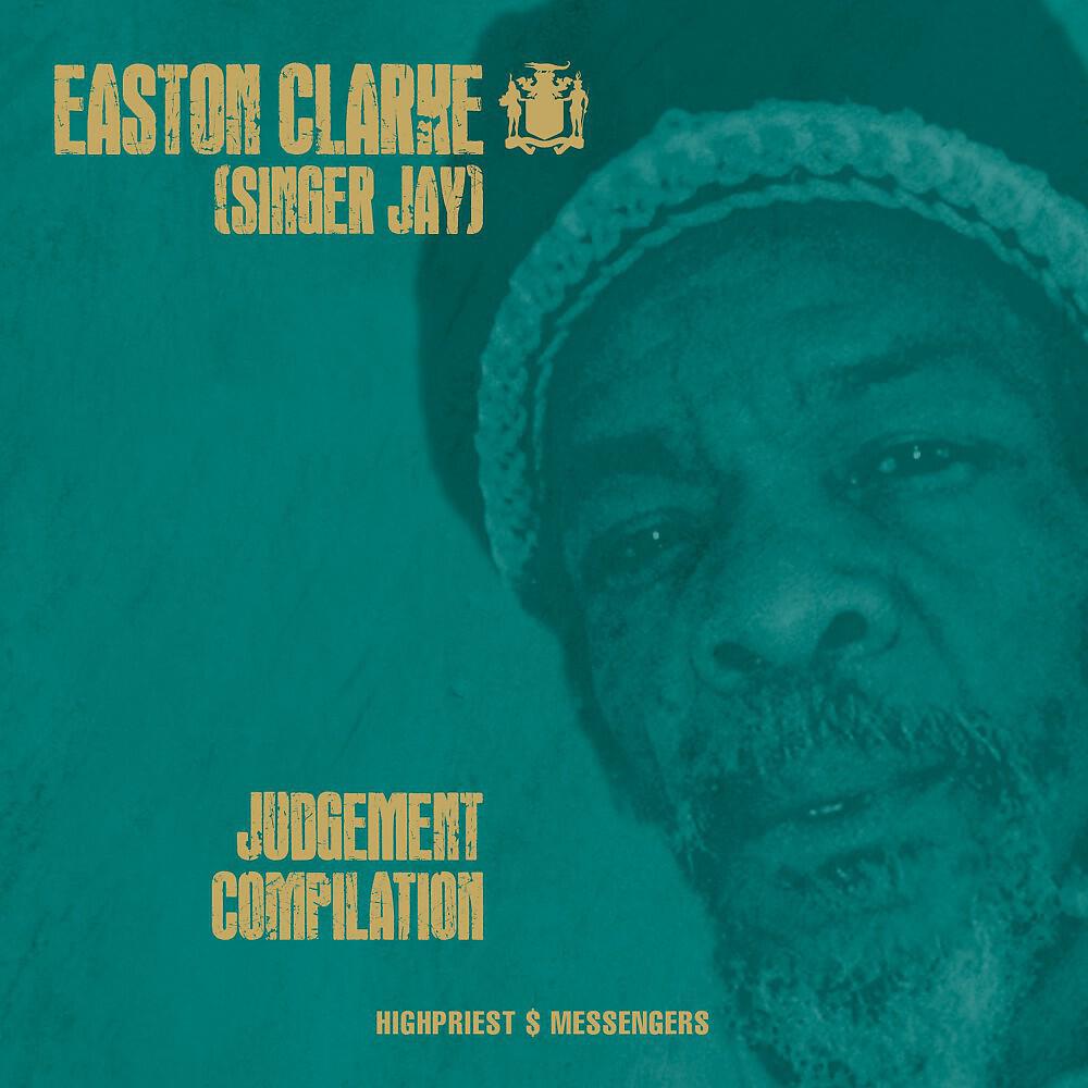 Easton Clarke (Singer Jay) - Judgement It a Come (Dancehall Version)