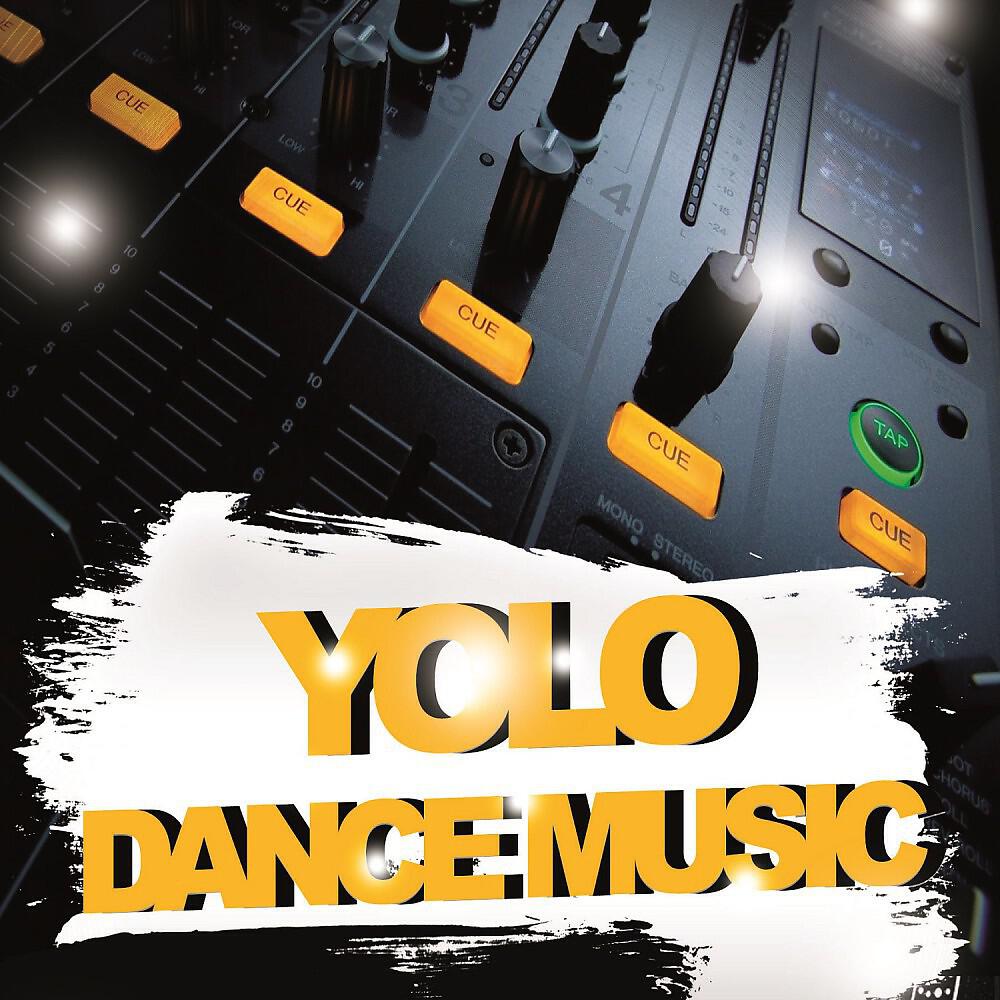 Постер альбома Yolo Dance Music