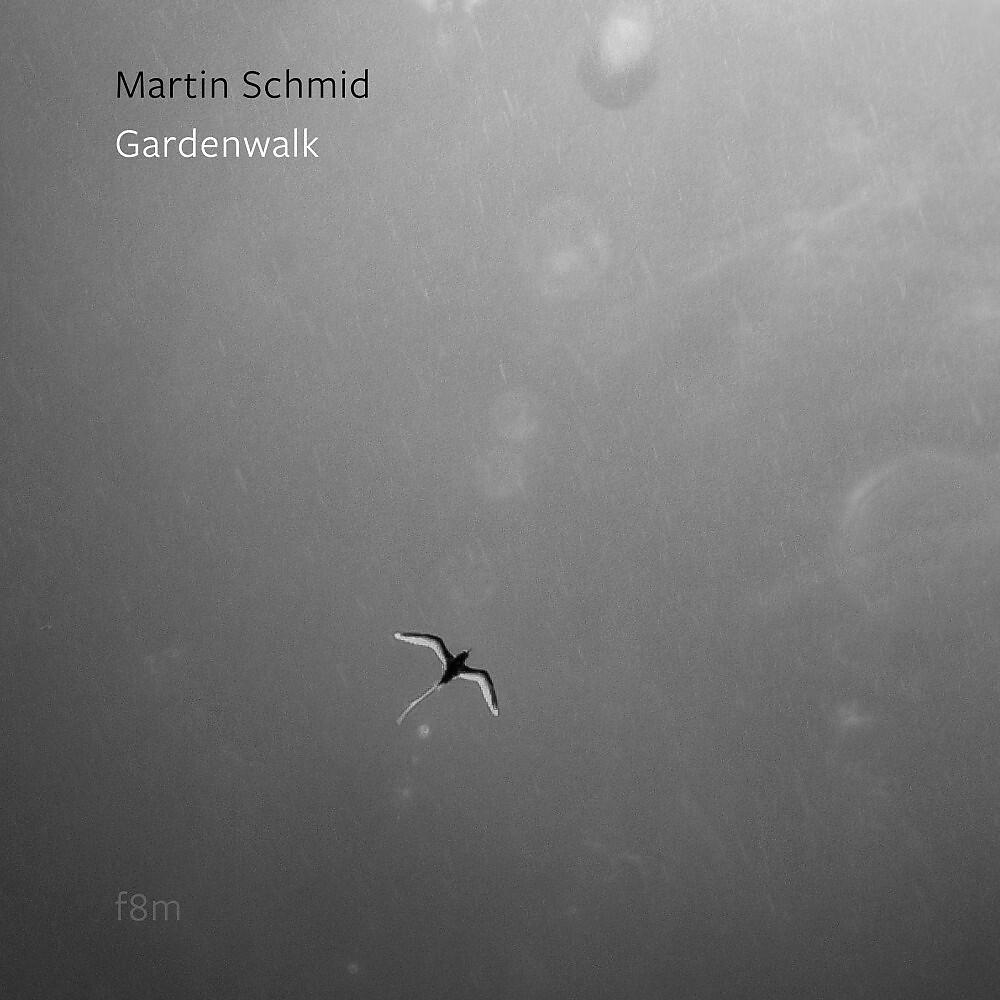 Martin Schmid - Gardenwalk